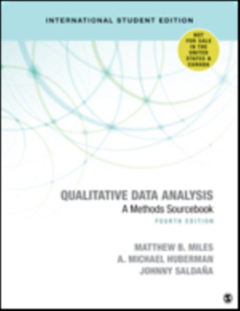Qualitative Data Analysis - International Student Edition - A Methods Sourcebook
