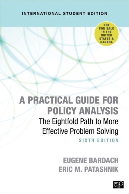 Bilde av A Practical Guide For Policy Analysis - International Student Edition Av Eugene S. Bardach, Eric M. Patashnik
