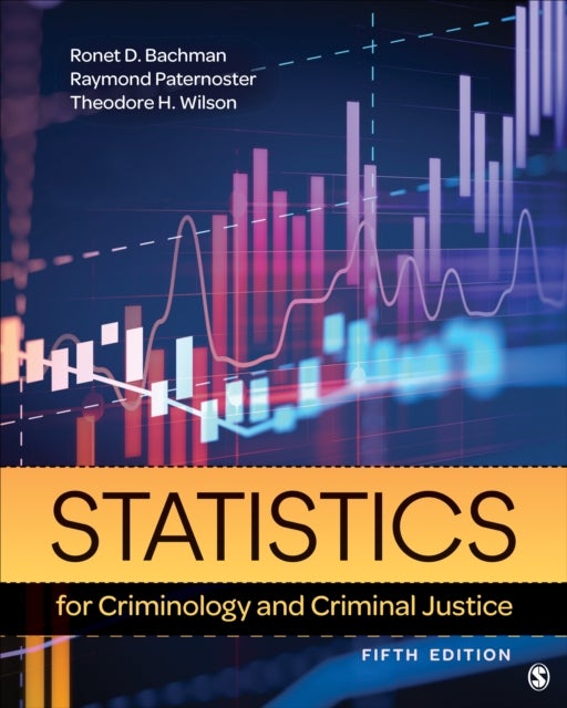 Bilde av Statistics For Criminology And Criminal Justice Av Ronet D. Bachman, Raymond Paternoster, Theodore H. Wilson
