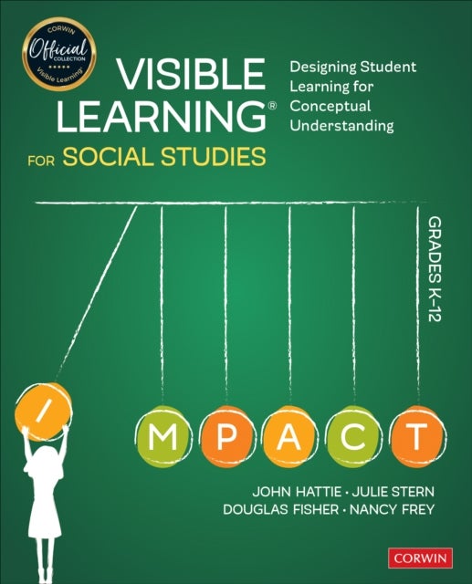 Bilde av Visible Learning For Social Studies, Grades K-12 Av John Hattie, Julie Stern, Douglas Fisher, Nancy Frey