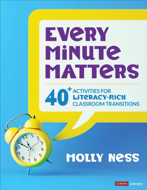 Every Minute Matters [Grades K-5] - 40+ Activities for Literacy-Rich Classroom Transitions