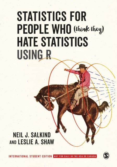 Bilde av Statistics For People Who (think They) Hate Statistics Using R - International Student Edition Av Neil J. Salkind, Leslie A. Shaw