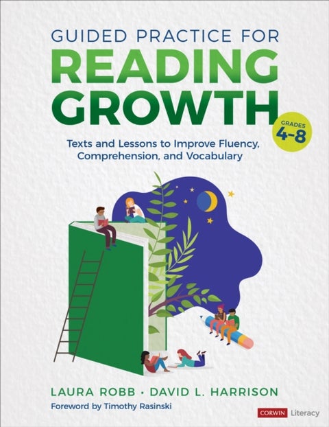 Guided Practice for Reading Growth, Grades 4-8 - Texts and Lessons to Improve Fluency, Comprehension, and Vocabulary