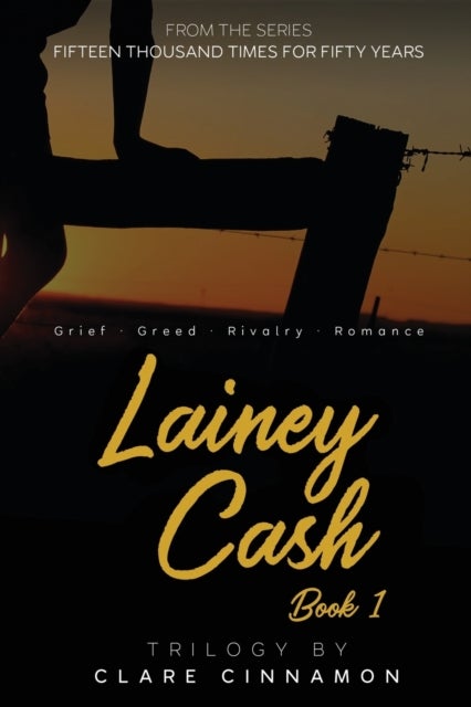 Lainey Cash, Book One - From the Fifteen Thousand Times for Fifty Years series