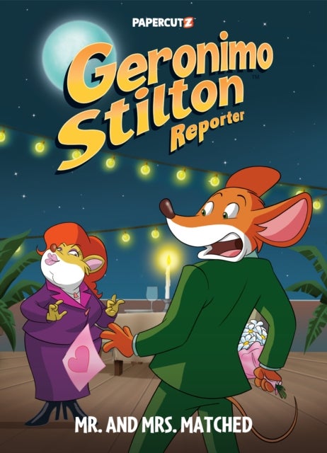 Geronimo Stilton Reporter Vol. 16 - Mr. and Mrs. Matched