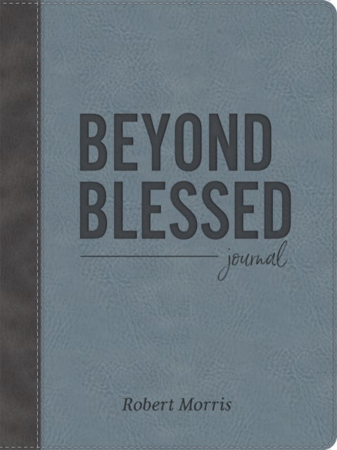 Bilde av Beyond Blessed (journal) Av Robert Morris