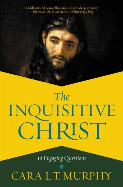 The Inquisitive Christ - 12 Engaging Questions