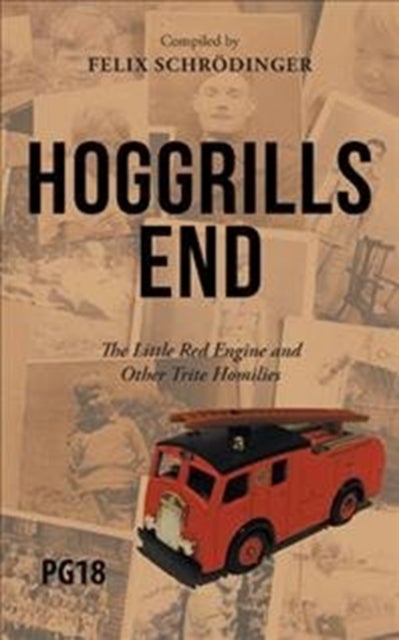 Hoggrills End - The Little Red Engine and Other Trite Homilies