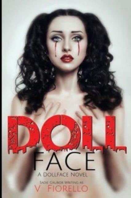 Doll Face - A Doll Face Novel