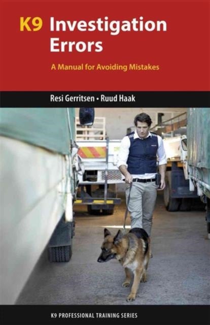 K9 Investigation Errors - A Manual for Avoiding Mistakes