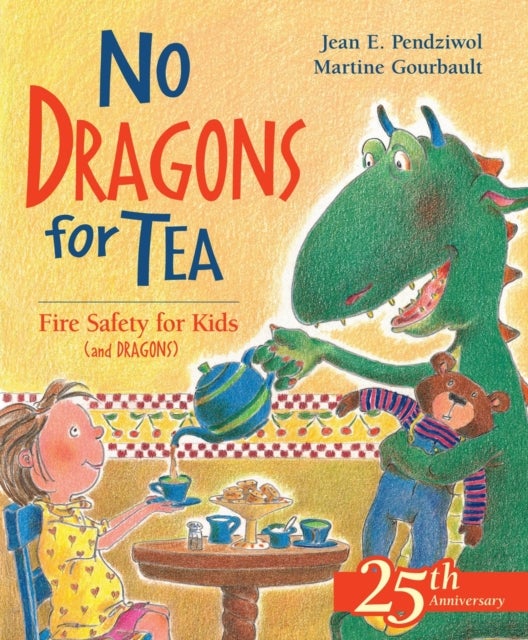 No Dragons for Tea - Fire Safety for Kids (and Dragons)