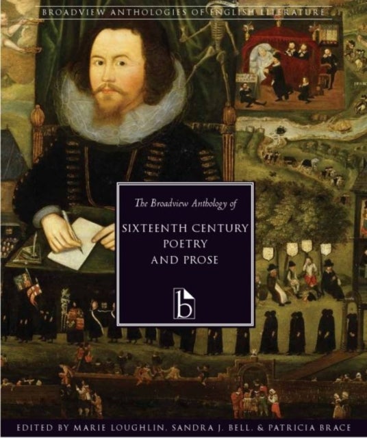 Bilde av The Broadview Anthology Of Sixteenth-century Poetry And Prose
