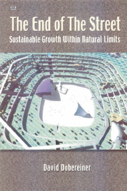 The End of the Street - Sustainable Growth within Natural Limits