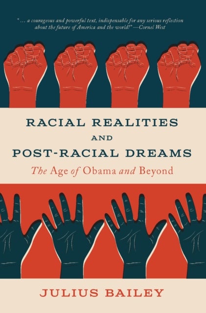 Racial Realities and Post-Racial Dreams - The Age of Obama and Beyond