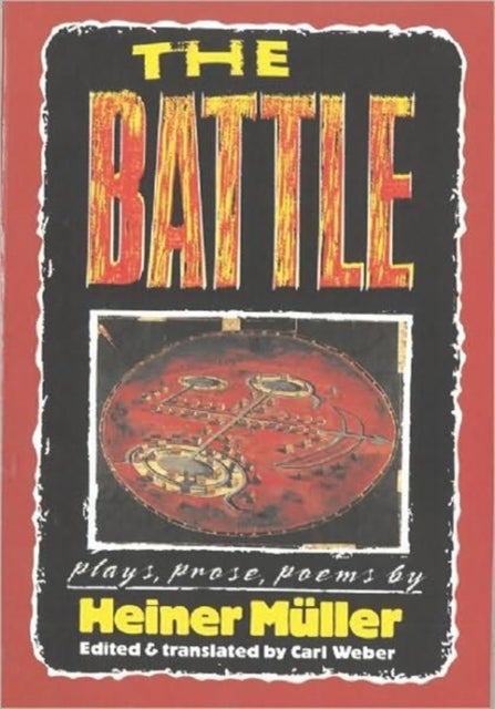 The Battle - Plays, Prose, Poems