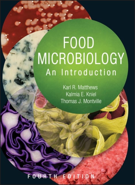 Bilde av Food Microbiology Av Karl R. (department Of Food Science Rutgers University New Brunswick Nj) Matthews, Kalmia E. (department Of Animal And Food Scien