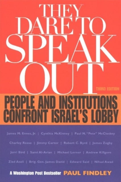 They Dare to Speak Out - People and Institutions Confront Israel's Lobby