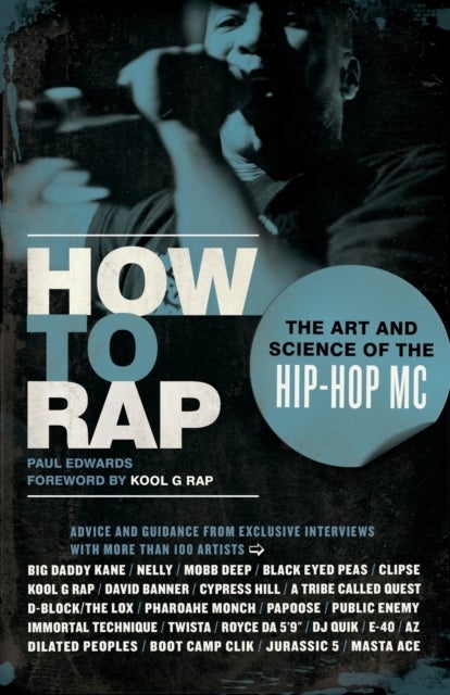How to Rap - The Art and Science of the Hip-Hop MC