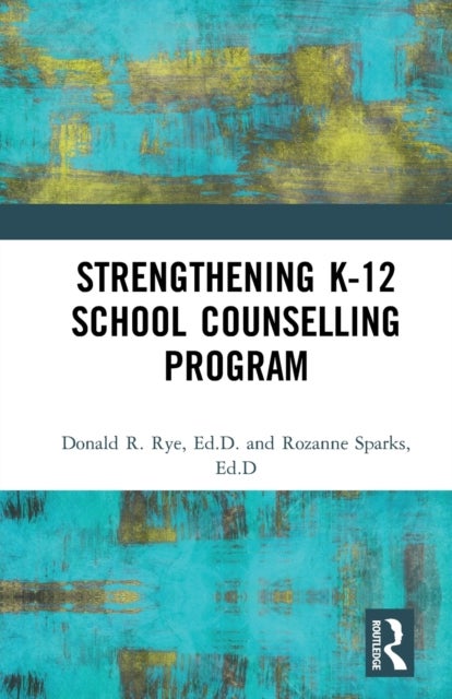 Strengthening K-12 School Counselling Programs - A Support System Approach