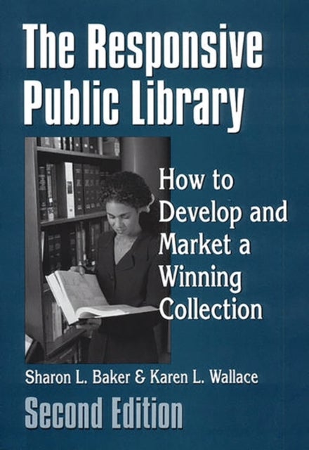 Bilde av The Responsive Public Library Av Sharon L. Baker, Karen L. Wallace