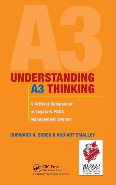 Understanding A3 Thinking - A Critical Component of Toyota's PDCA Management System