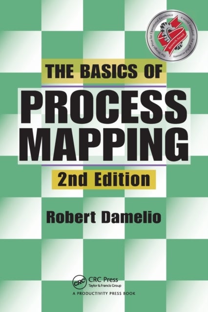 Bilde av The Basics Of Process Mapping Av Robert (president The Bottom Line Group Dallas Texas Usa) Damelio