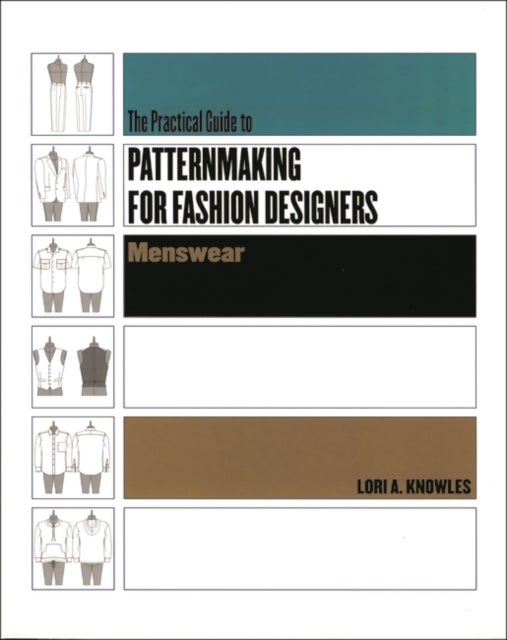 Bilde av Practical Guide To Patternmaking For Fashion Designers: Menswear Av Lori A. Knowles