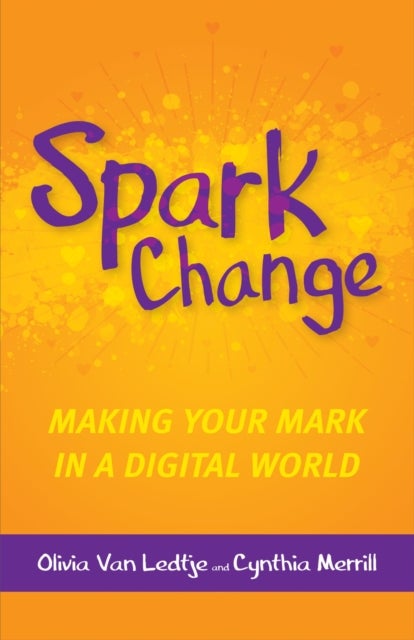 Spark Change - Making Your Mark in a Digital World