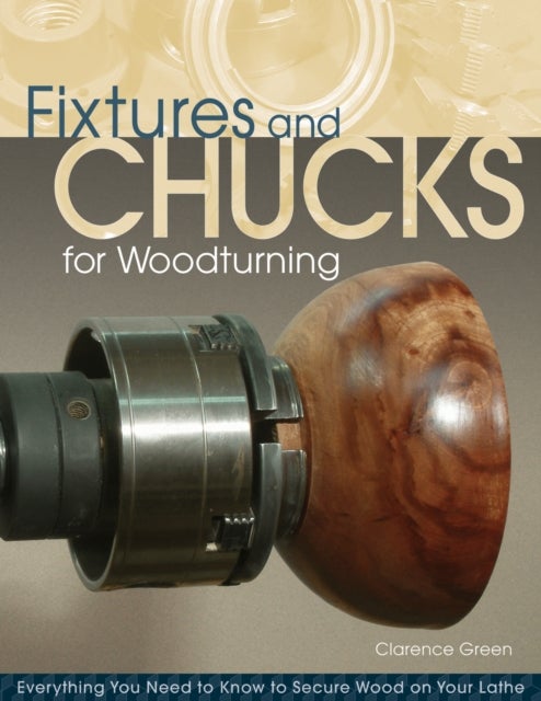 Bilde av Fixtures And Chucks For Woodturning Av Doc Green