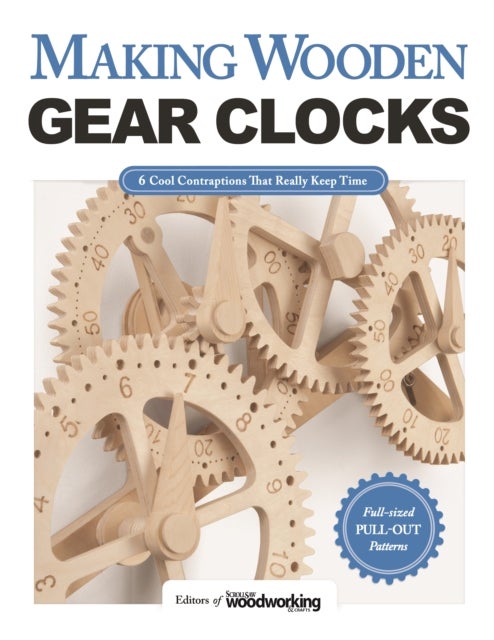 Bilde av Making Wooden Gear Clocks Av Editors Of Scroll Saw Woodworking &amp; Crafts