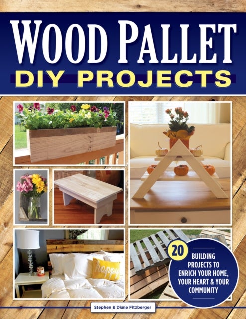 Wood Pallet DIY Projects av Steve Fitzberger