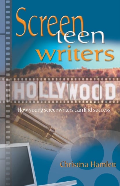 Screen Teen Writers - How Young Screenwriters Can Find Success