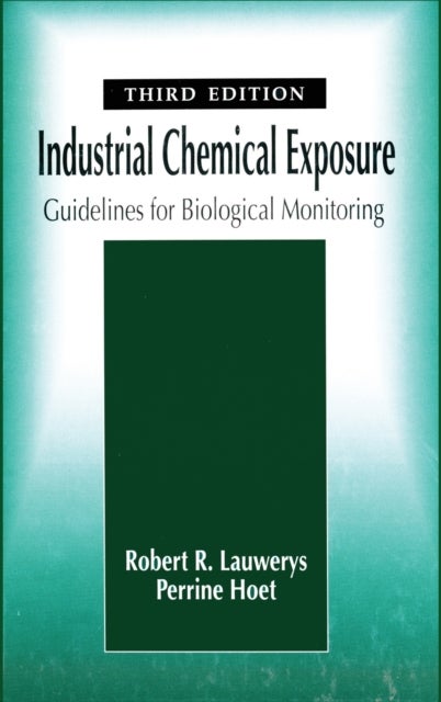 Bilde av Industrial Chemical Exposure Av Robert R. (catholic University Of Louvain Brussels Belgium) Lauwerys, Perrine (university Of Louvain Brussels Belgium)