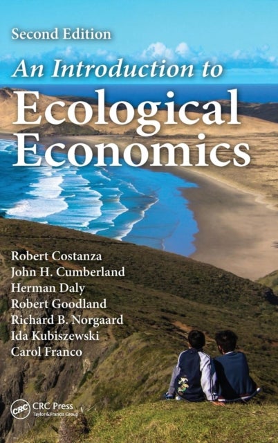 Bilde av An Introduction To Ecological Economics Av Robert Costanza, John H (university Of Maryland Solomons Maryland Usa) Cumberland, Herman (university Of Ma