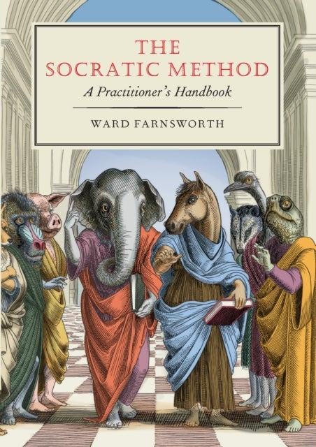 The Socratic Method - A Practitioner's Handbook