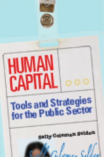 Human Capital - Tools and Strategies for the Public Sector