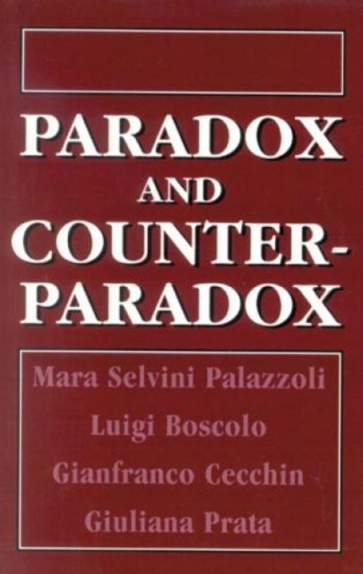 Paradox and Counterparadox - A New Model in the Therapy of the Family in Schizophrenic Transaction
