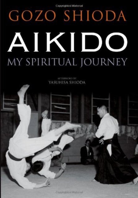 Bilde av Aikido: My Spiritual Journey Av Gozo Shioda