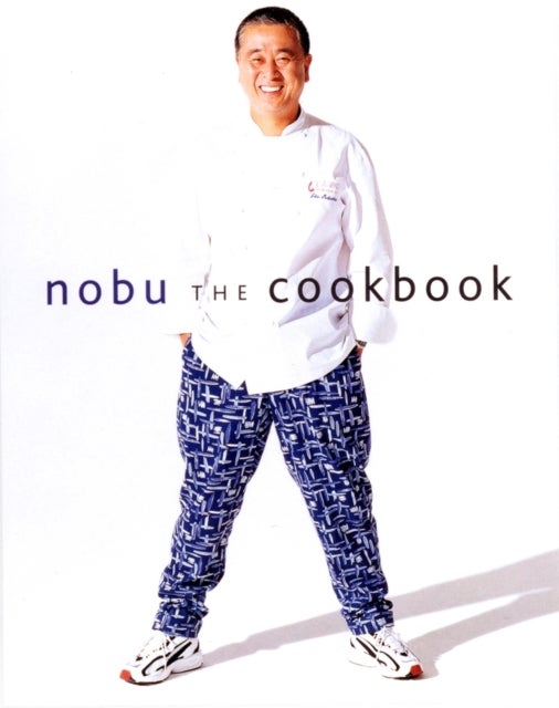 Bilde av Nobu: The Cookbook Av Nobuyuki Matsuhisa