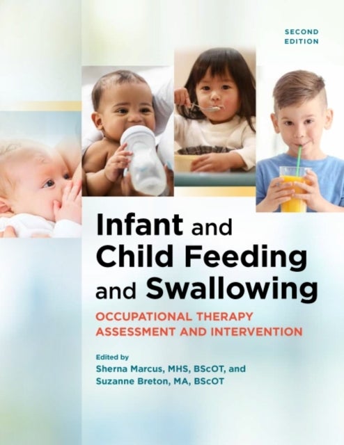 Infant and Child Feeding and Swallowing - Occupational Therapy Assessment and Intervention