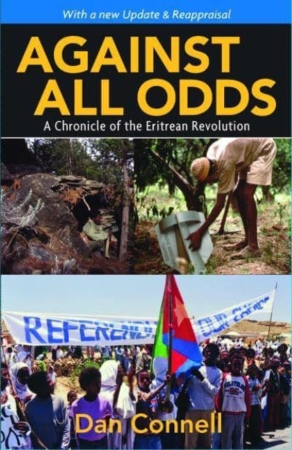 Against All Odds - A Chronicle of the Eritrean Revolution