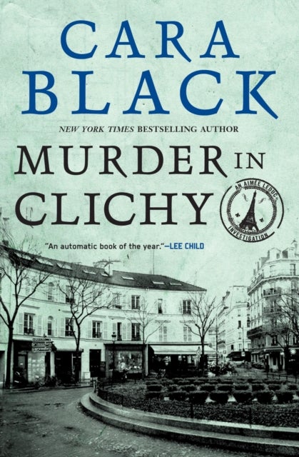 Murder In Clichy - An Aimee Leduc Investigation