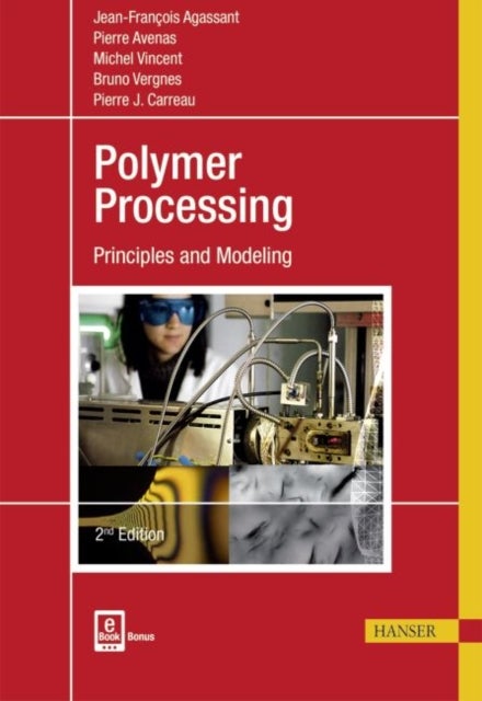Bilde av Polymer Processing Av Jean-francois Agassant, Pierre Avenas, Pierre J. Carreau, Bruno Vergnes, Michel Vincent