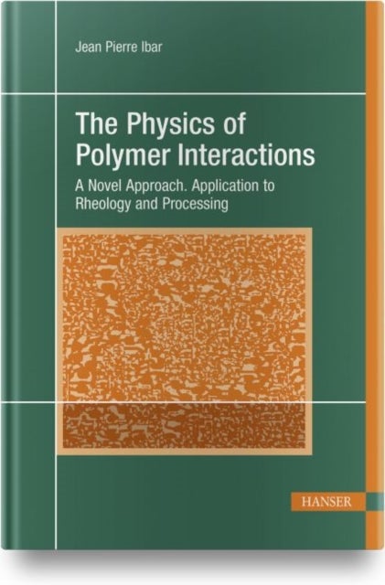 Bilde av The Physics Of Polymer Interactions Av Jean Pierre Ibar