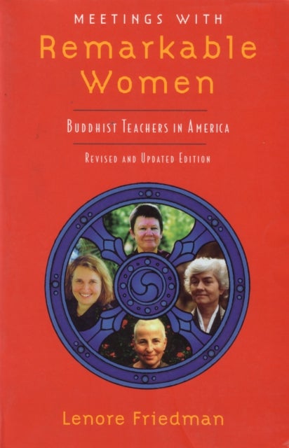 Meetings with Remarkable Women - Buddhist Teachers in America