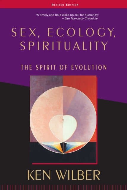 Sex, Ecology, Spirituality - The Spirit of Evolution, Second Edition