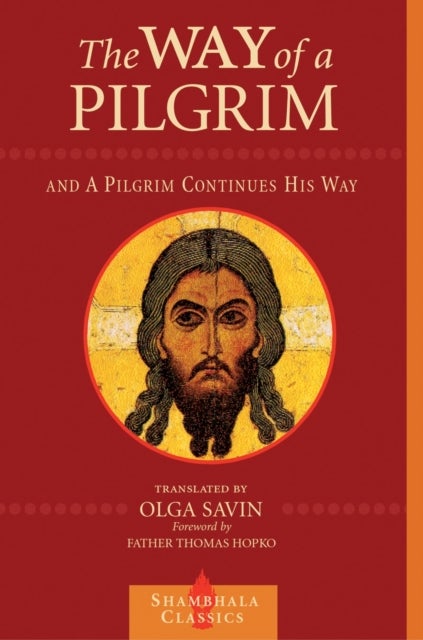 Bilde av The Way Of A Pilgrim And A Pilgrim Continues His Way Av Olga Savin