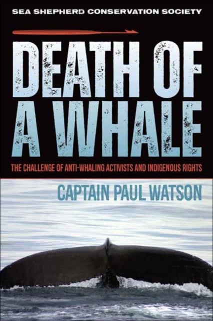 Death of a Whale - The Challenge of Anti-Whaling Activists and Indigenous Rights