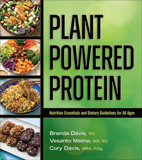 Plant-Powered Protein - Nutrition Essentials and Dietary Guidelines for All Ages