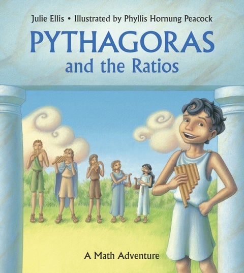 Pythagoras and the Ratios - A Math Adventure